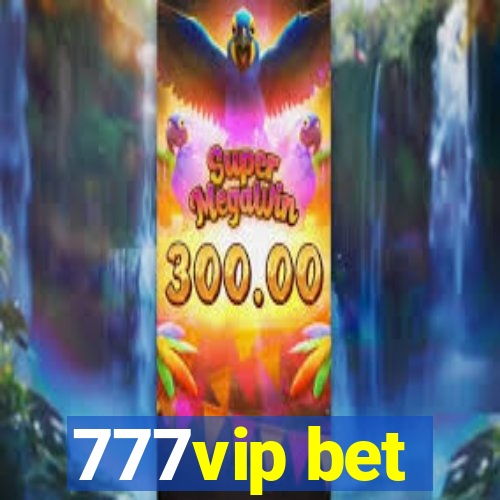 777vip bet